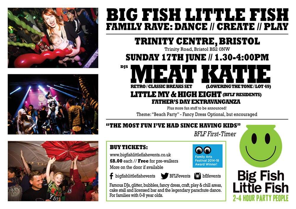 Big Fish Little Fish Family Rave with Meat Katie at The Trinity Centre ...