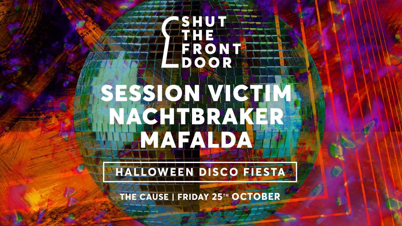 Shut The Front Door: Halloween Disco Fiesta - London - Página frontal