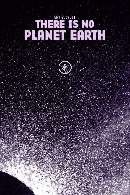 There Is No Planet Earth - フライヤー表