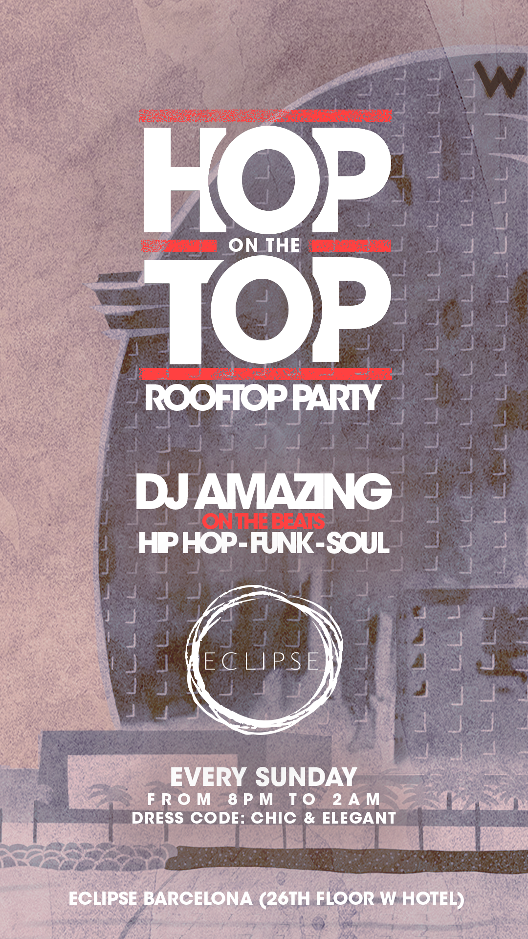Hop on The Top at W Hotel (Eclipse Barcelona 26th floor) - フライヤー表