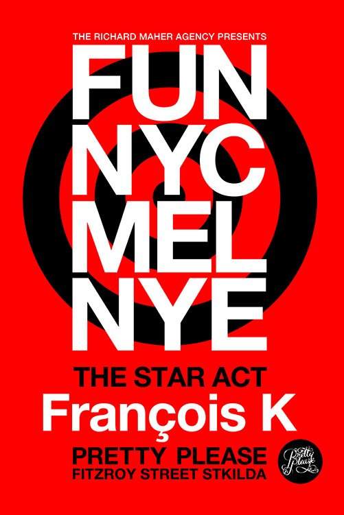 The Francois K Experience: Fun Nyc Mel Nye - フライヤー表