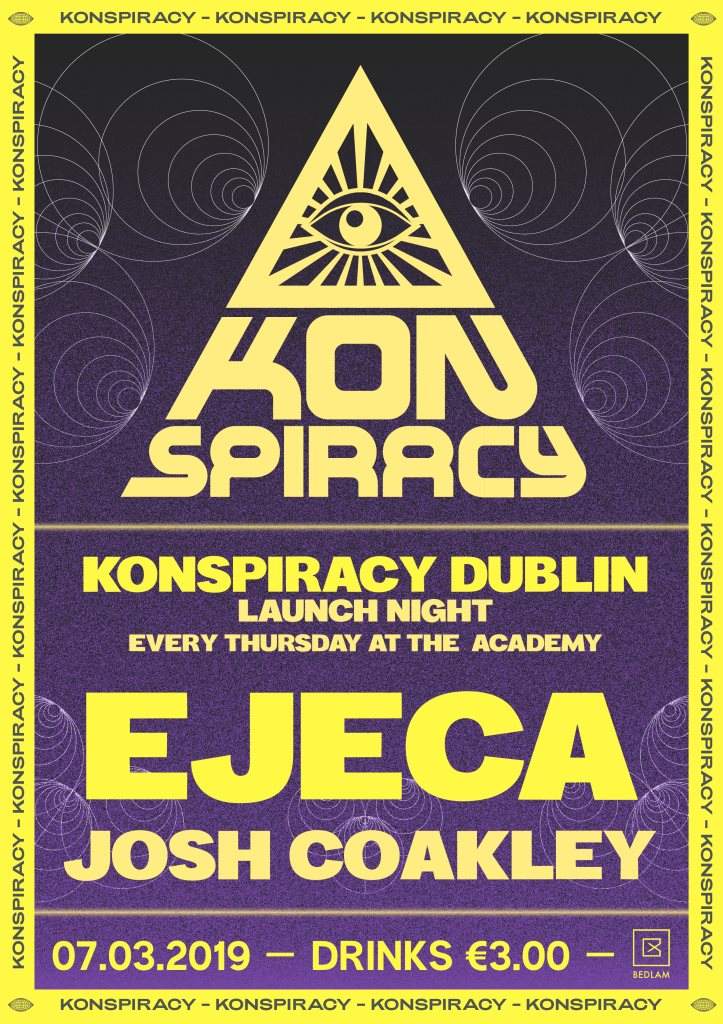 Konspiracy Launch Night with Ejeca - フライヤー表