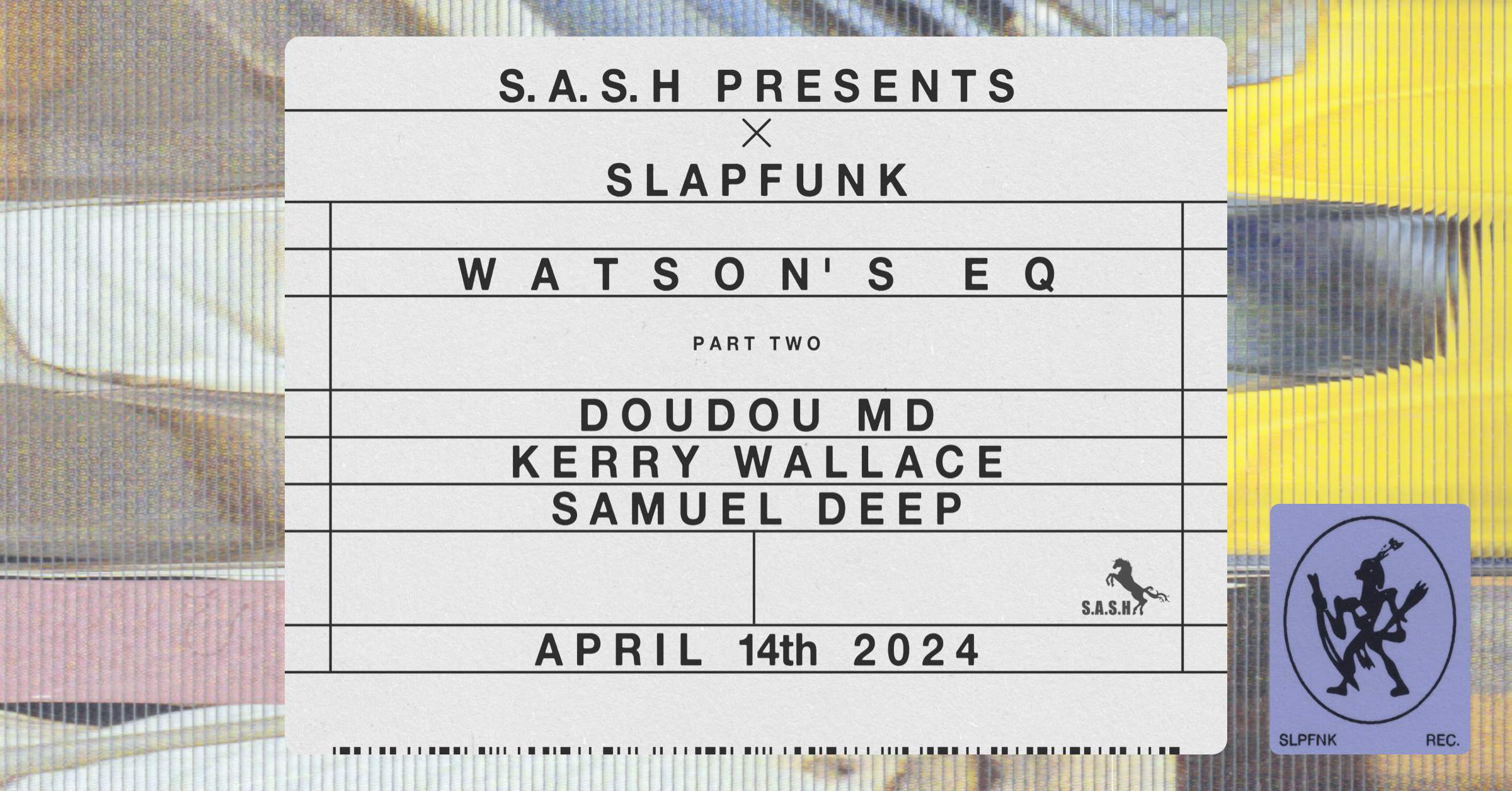 ★ S.A.S.H presents SlapFunk Part Two ★ Doudou MD & Samuel Deep ★ Sunday April 14th ★ - Página trasera
