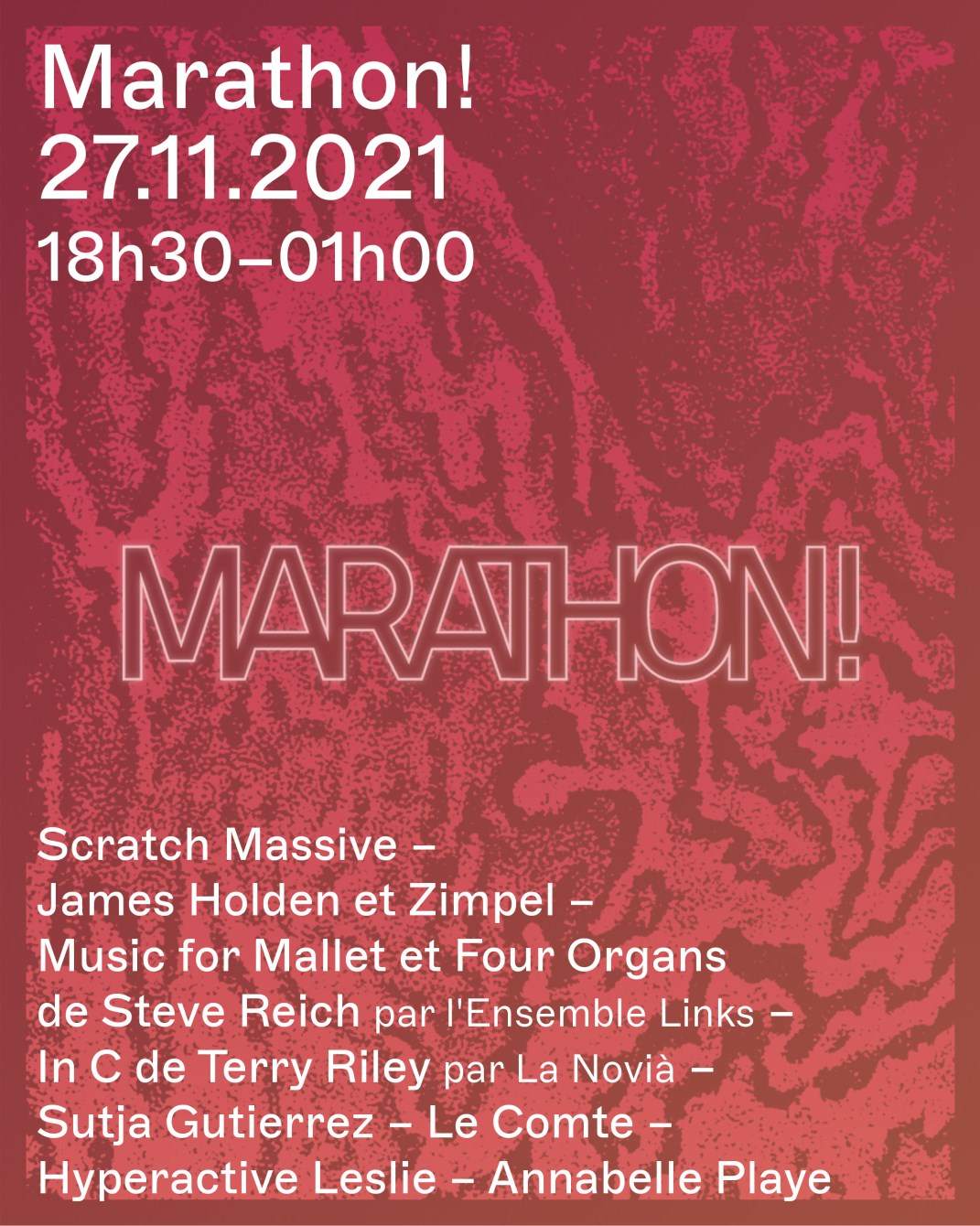 Marathon! 2021/ Scratch Massive James Holden In C de T.Riley Mallet de S.Reich S.Gutierrez Le C - フライヤー表
