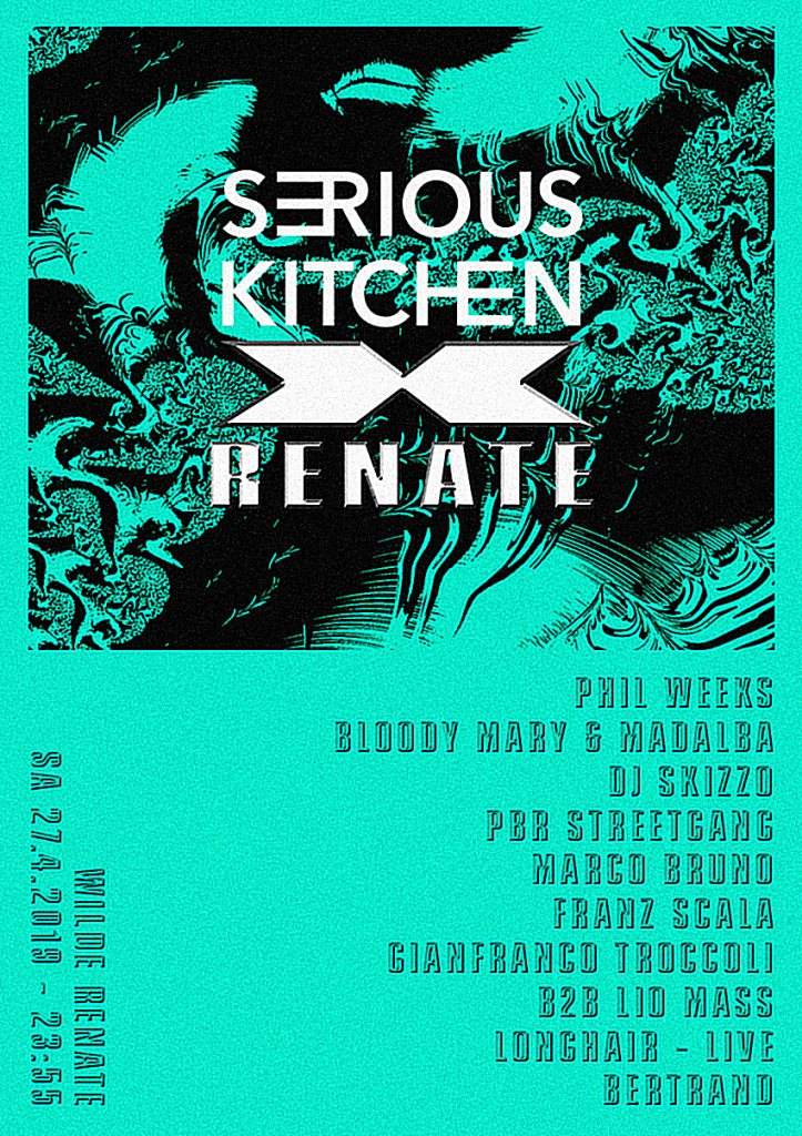 Serious Kitchen X Renate /w. Phil Weeks, Bloody Mary & Many More - フライヤー表