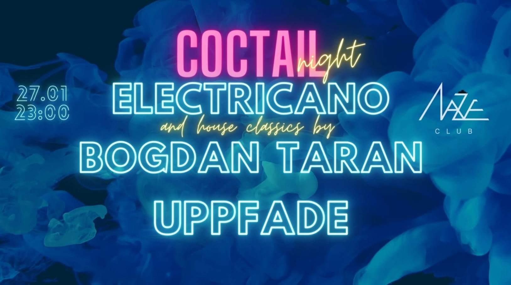 COCTAIL NIGHT with Electricano Bogdan Taran and Uppfade - Página frontal