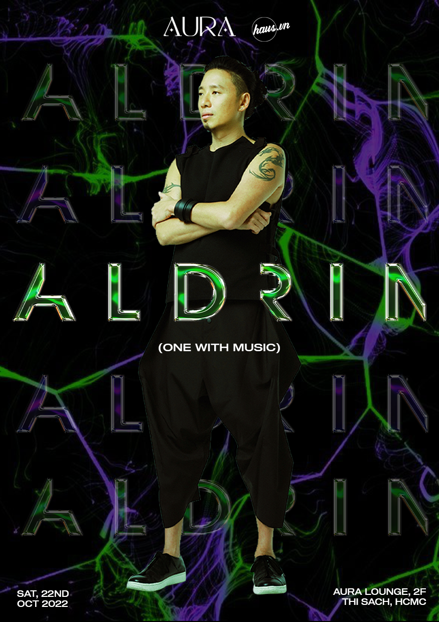 Aldrin (ONE with Music - Singapore) & THUC by hausvn & Aura Saigon - フライヤー表