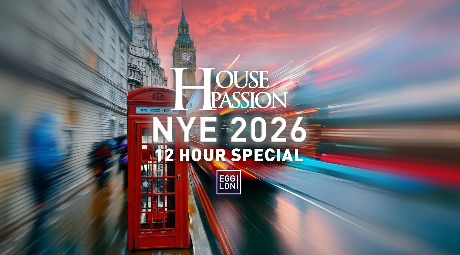 House Passion NYE 12 Hour Special at Egg London, London