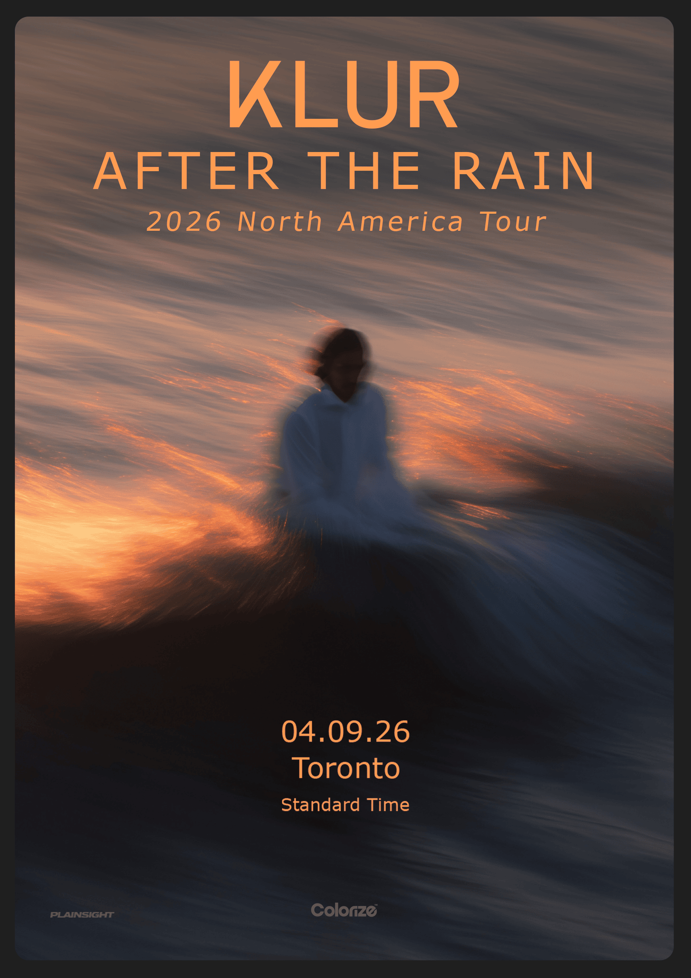 Klur (Colorize): After the Rain Tour at Standard Time, Toronto