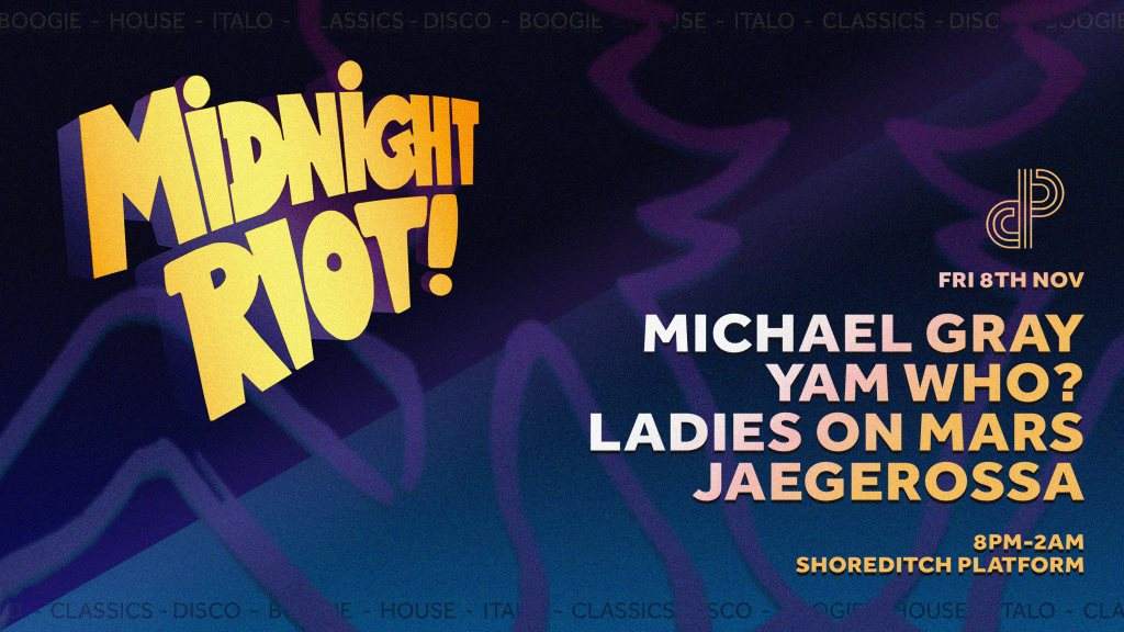Midnight Riot - East London Loft Party - フライヤー表