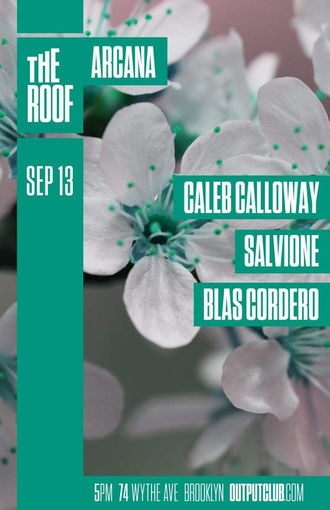 Arcana - Caleb Calloway/ Salvione/ Blas Cordero on The Roof - フライヤー裏