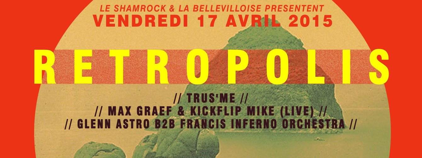 Retropolis 2015: Trus'me, Max Graef (Live), Francis Inferno Orchestra B2B Glenn Astro, Mézigue - フライヤー表