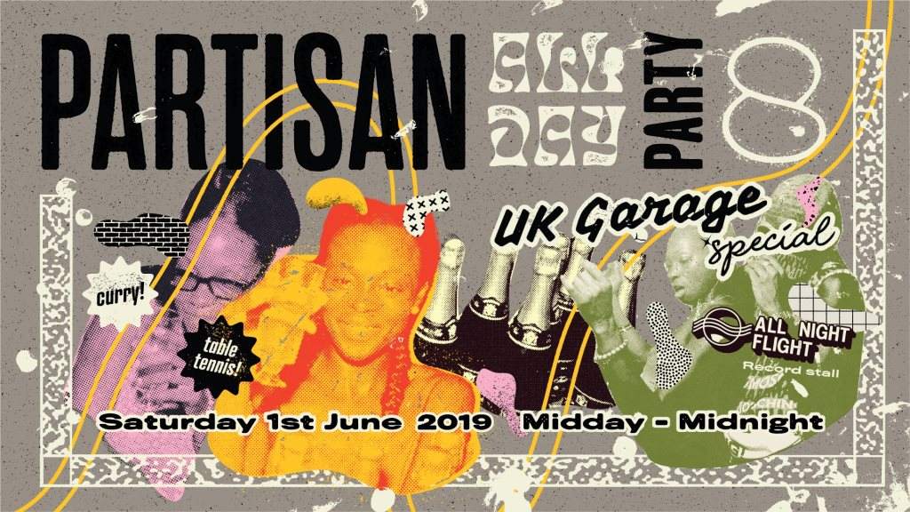 Partisan All Day Party #8 - UK Garage Special - フライヤー表
