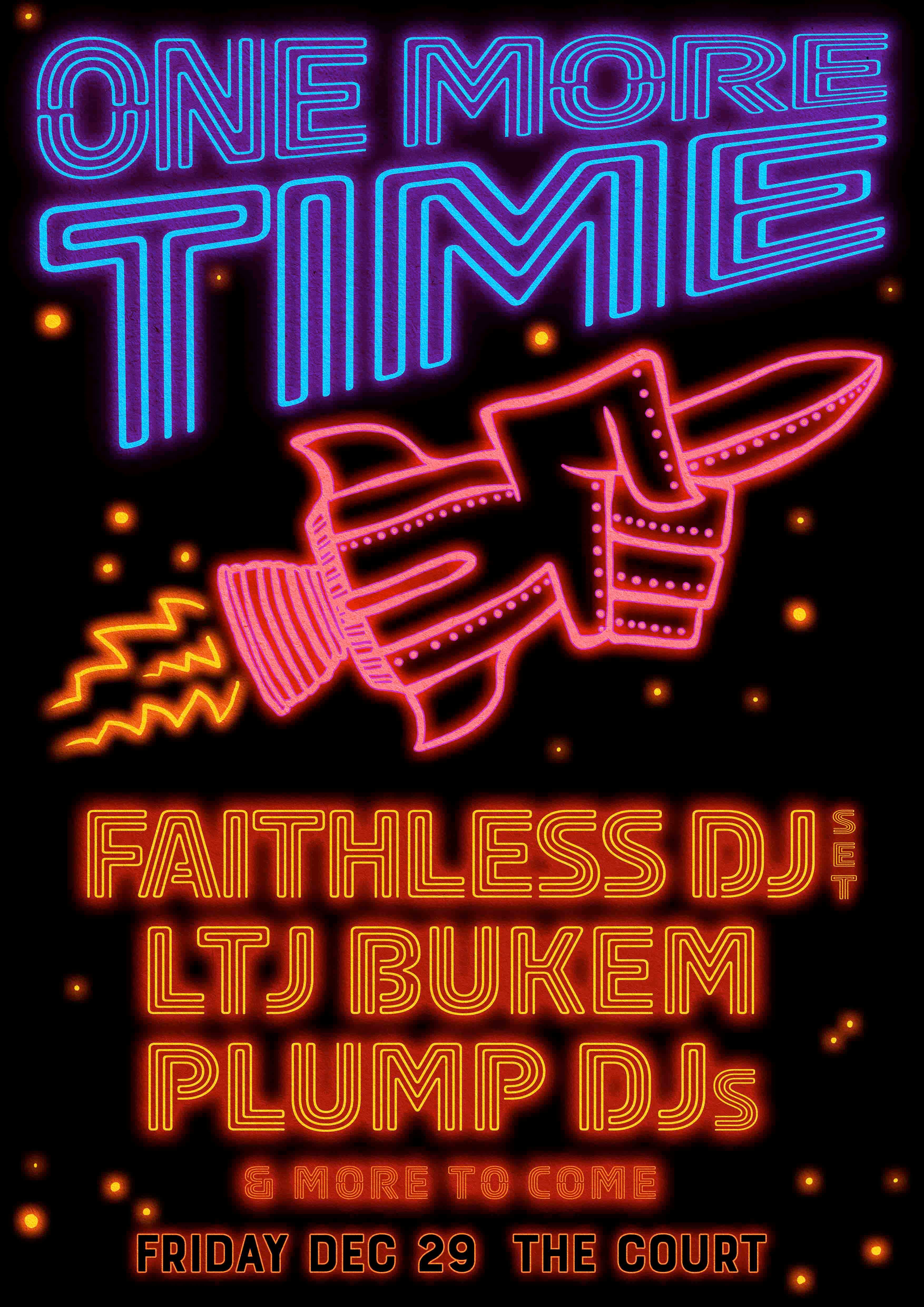 One More Time feat. Faithless Dj Set, LTJ Bukem + Plump DJs - フライヤー表