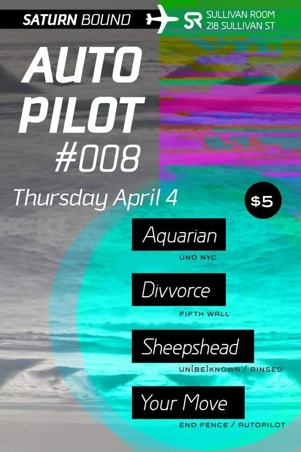 Autopilot: Feat. Aquarian, Divvorce, Sheepshead - フライヤー表