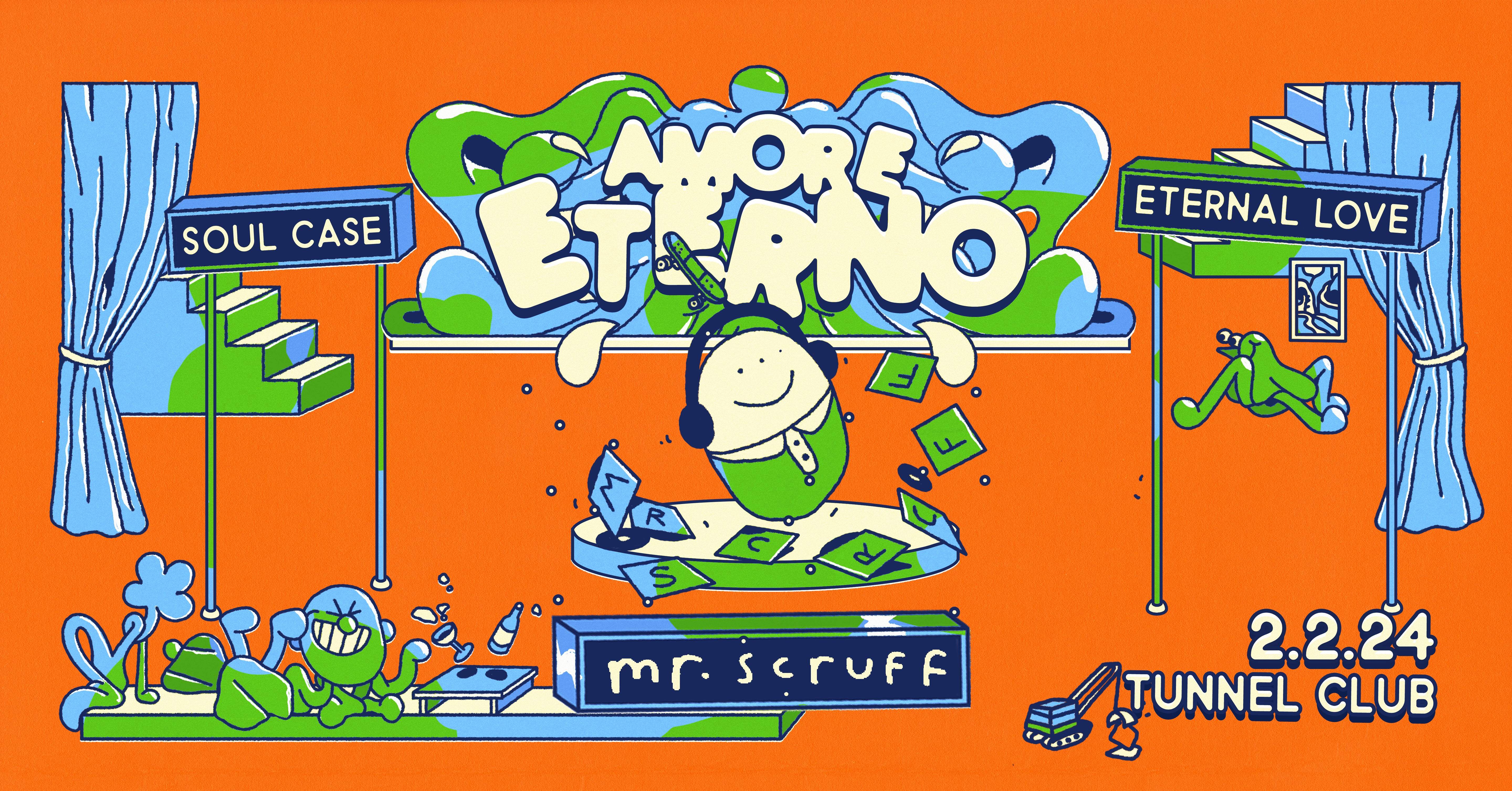 Amore Eterno: Mr. Scruff — Soul Case — Eternal Love - フライヤー表
