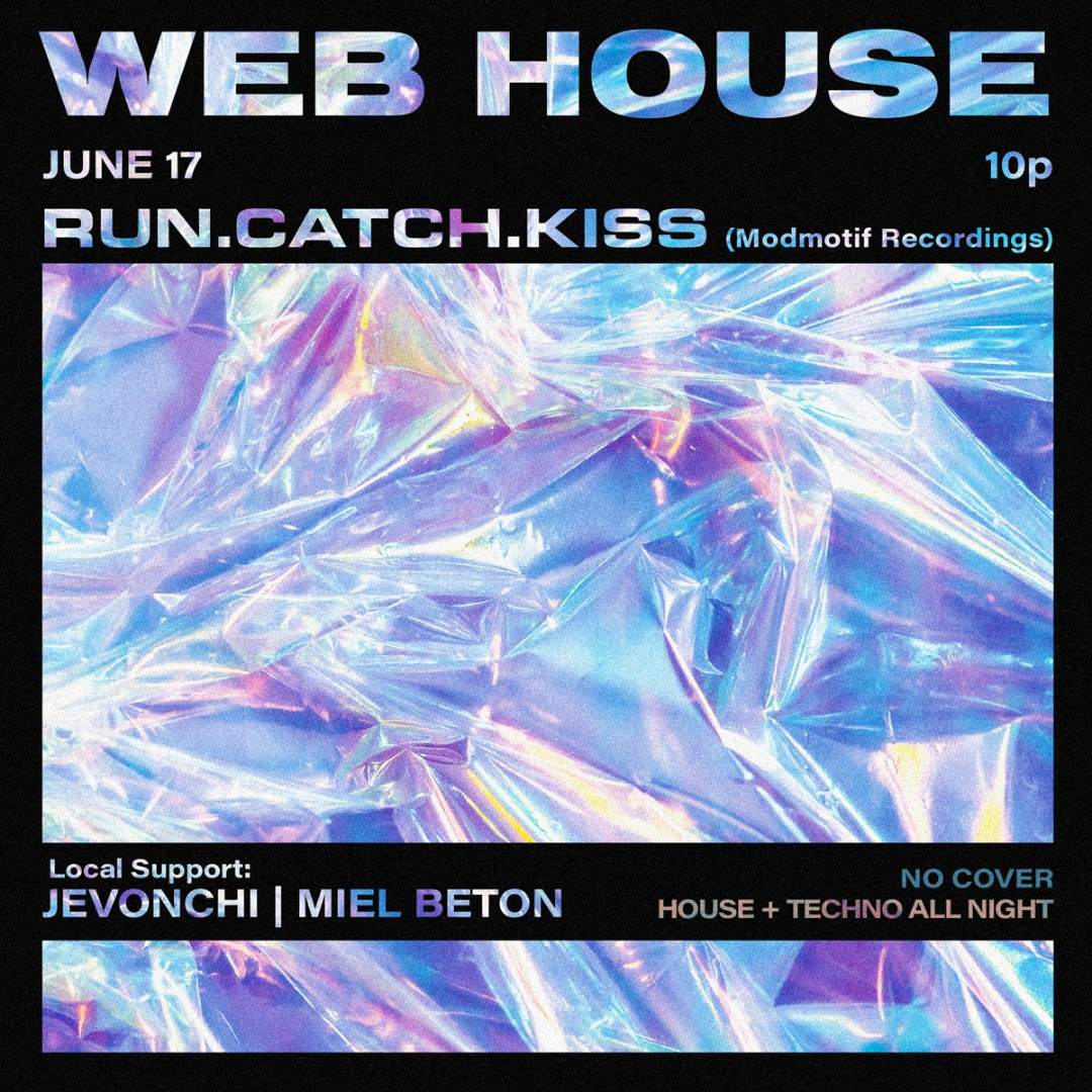 The Web House presents Jevonchi, Miel Beton and Run.Catch.Kiss - フライヤー表