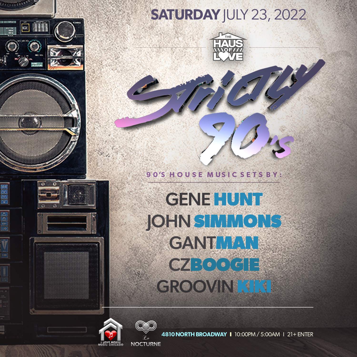 Strictly 90's. 90's House Music Set All Night Sat. July 23rd till