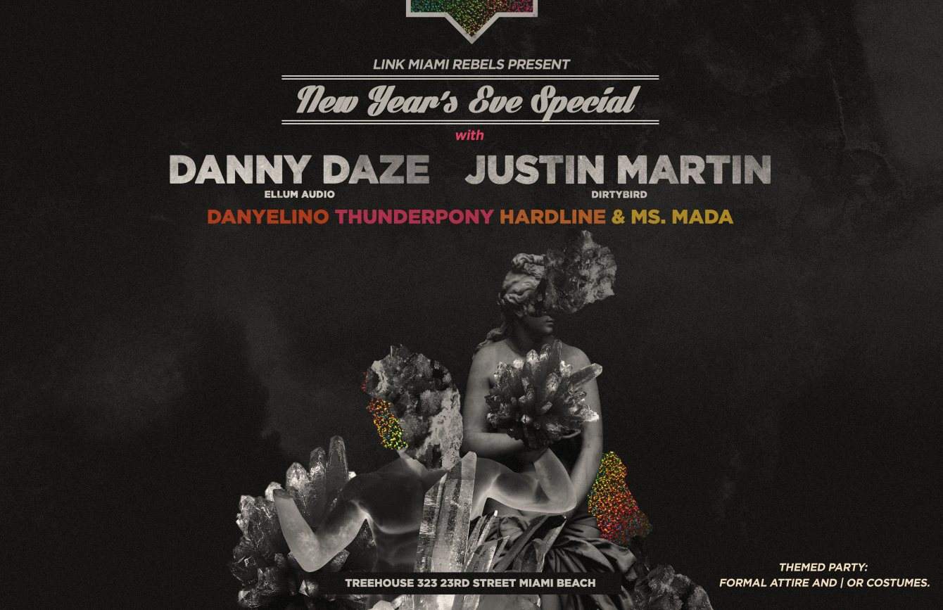 LinkMiamiRebels present Danny Daze & Justin Martin - New Year's Eve Special - フライヤー表