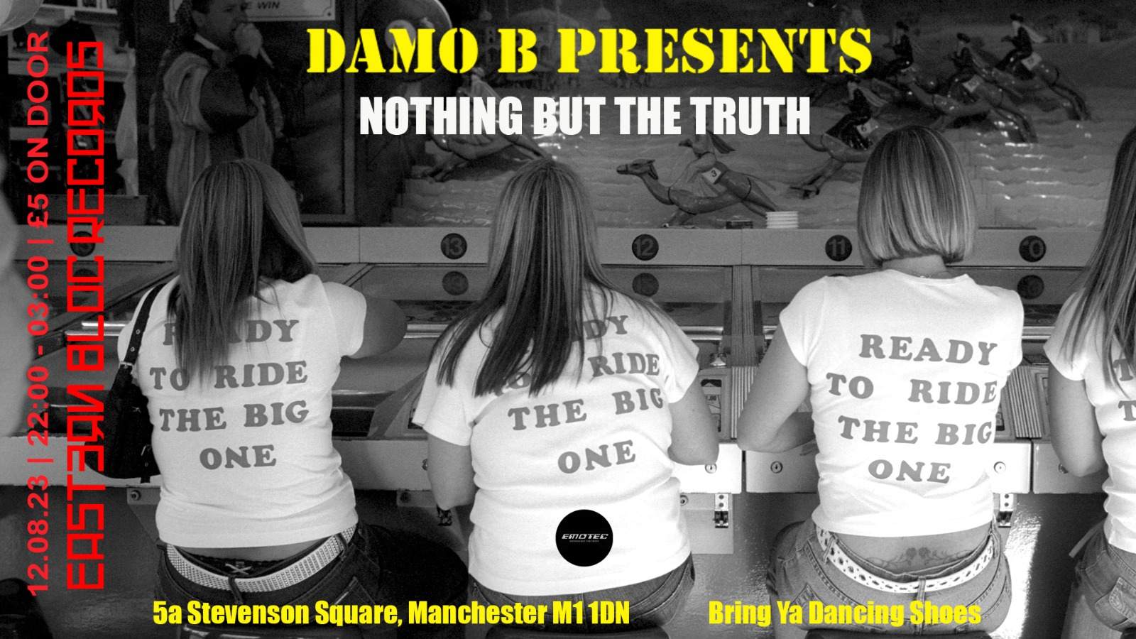 Damo B Presents: Nothing But The Truth At Eastern Bloc Records, Manchester