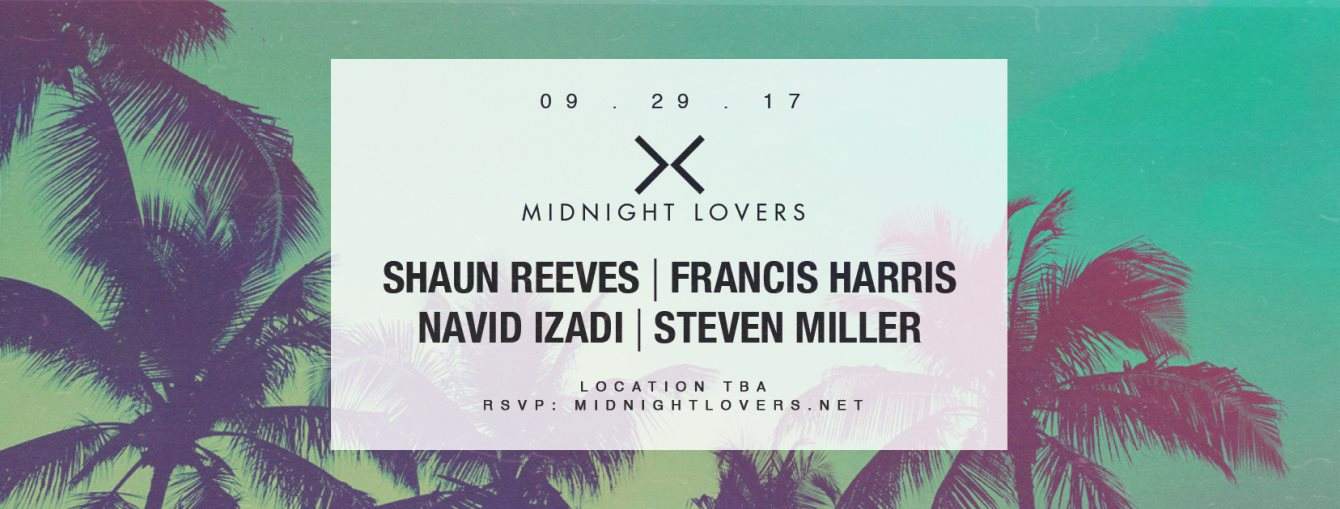 Midnight Lovers with Shaun Reeves, Francis Harris, Navid Izadi, Steven Miller - フライヤー表
