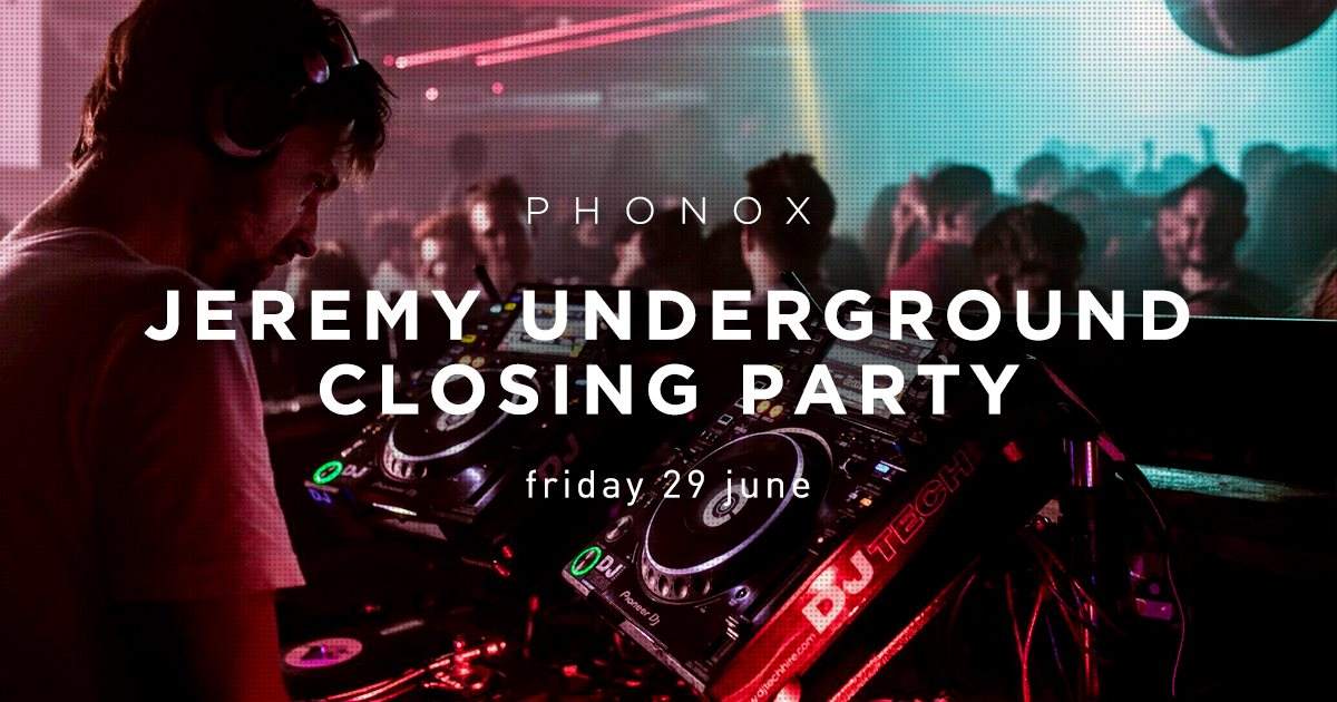 Jeremy Underground: Closing Party - フライヤー表