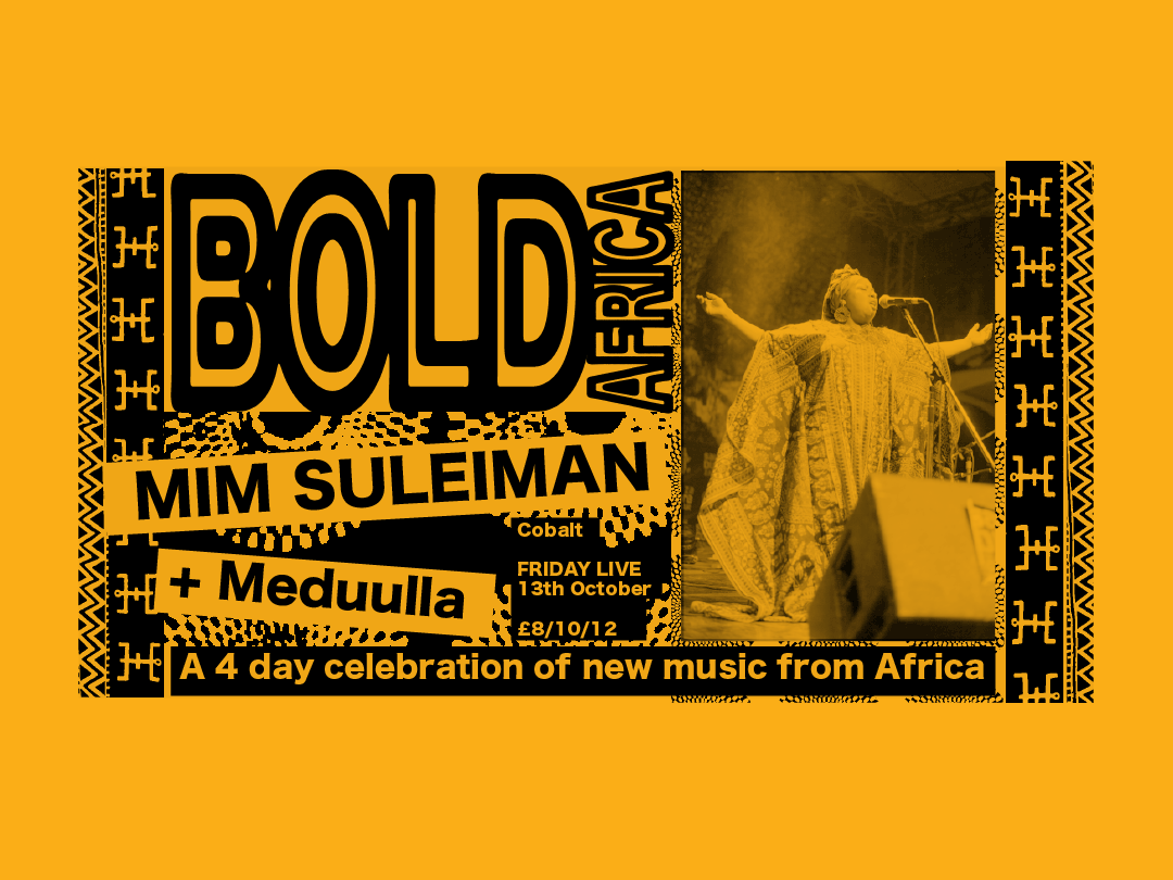 Bold Africa presents: Mim Suleiman + Meduulla - Página frontal