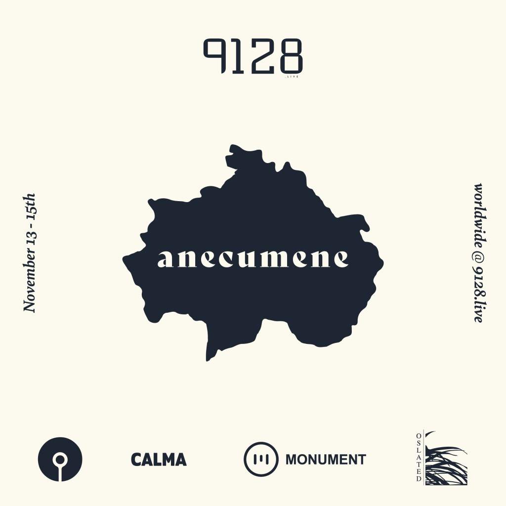 9128 presents Anecumene feat. CALMA, Monument, Oslated and A Strangely Isolated Place. - フライヤー表