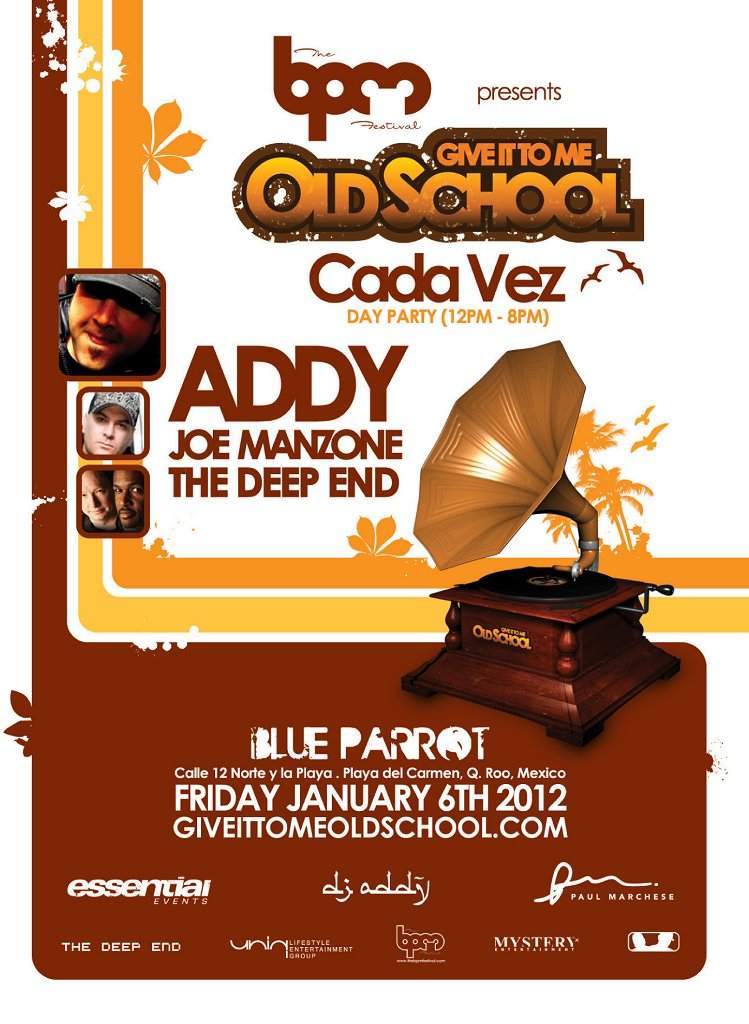 Bpm Festival: Give It To Me Old School - Addy, Joe Manzone, The Deep End - Página frontal