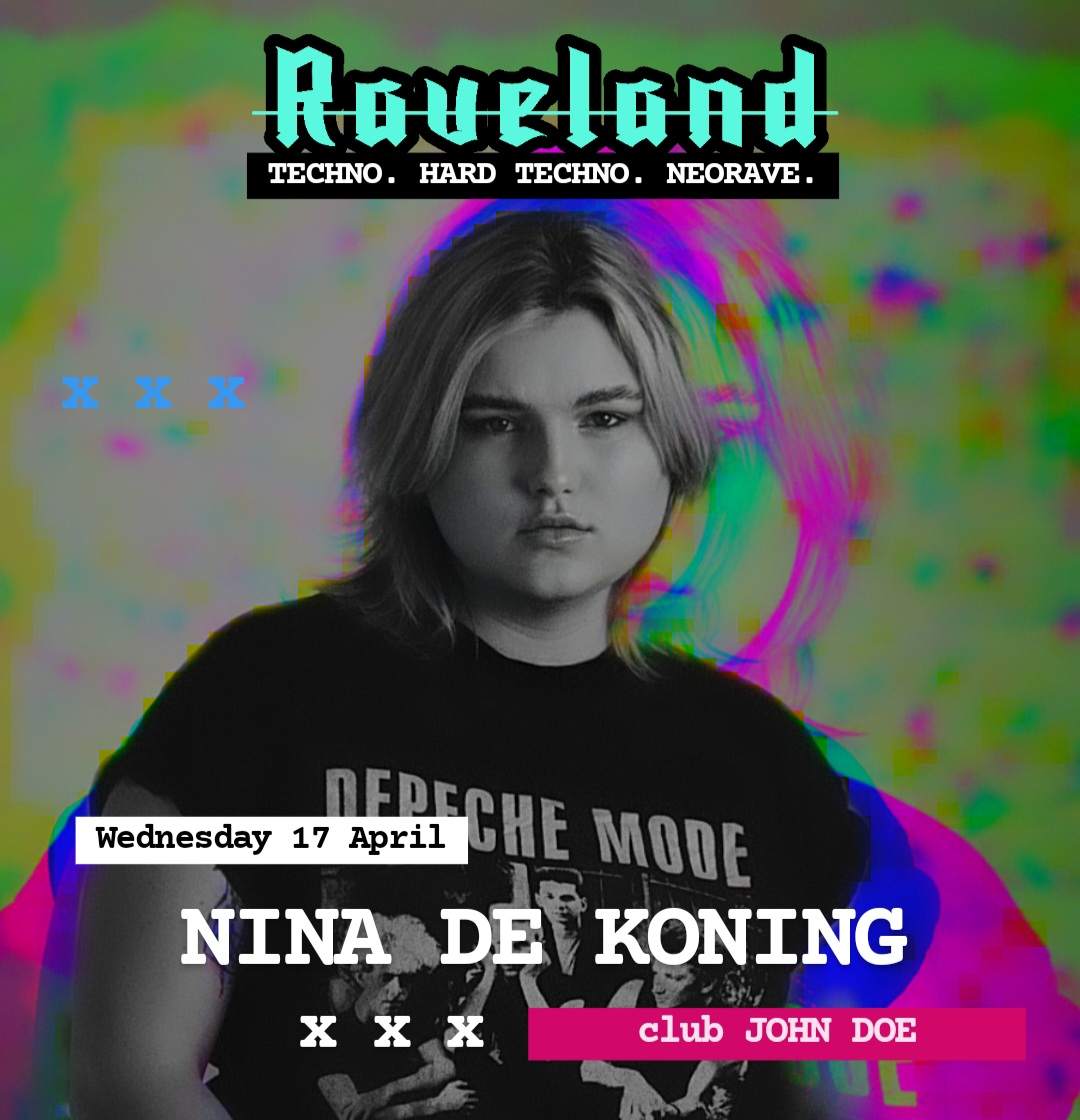 RAVELAND: Hard Techno Rave w/ Nina de Koning & Father 808 - フライヤー表