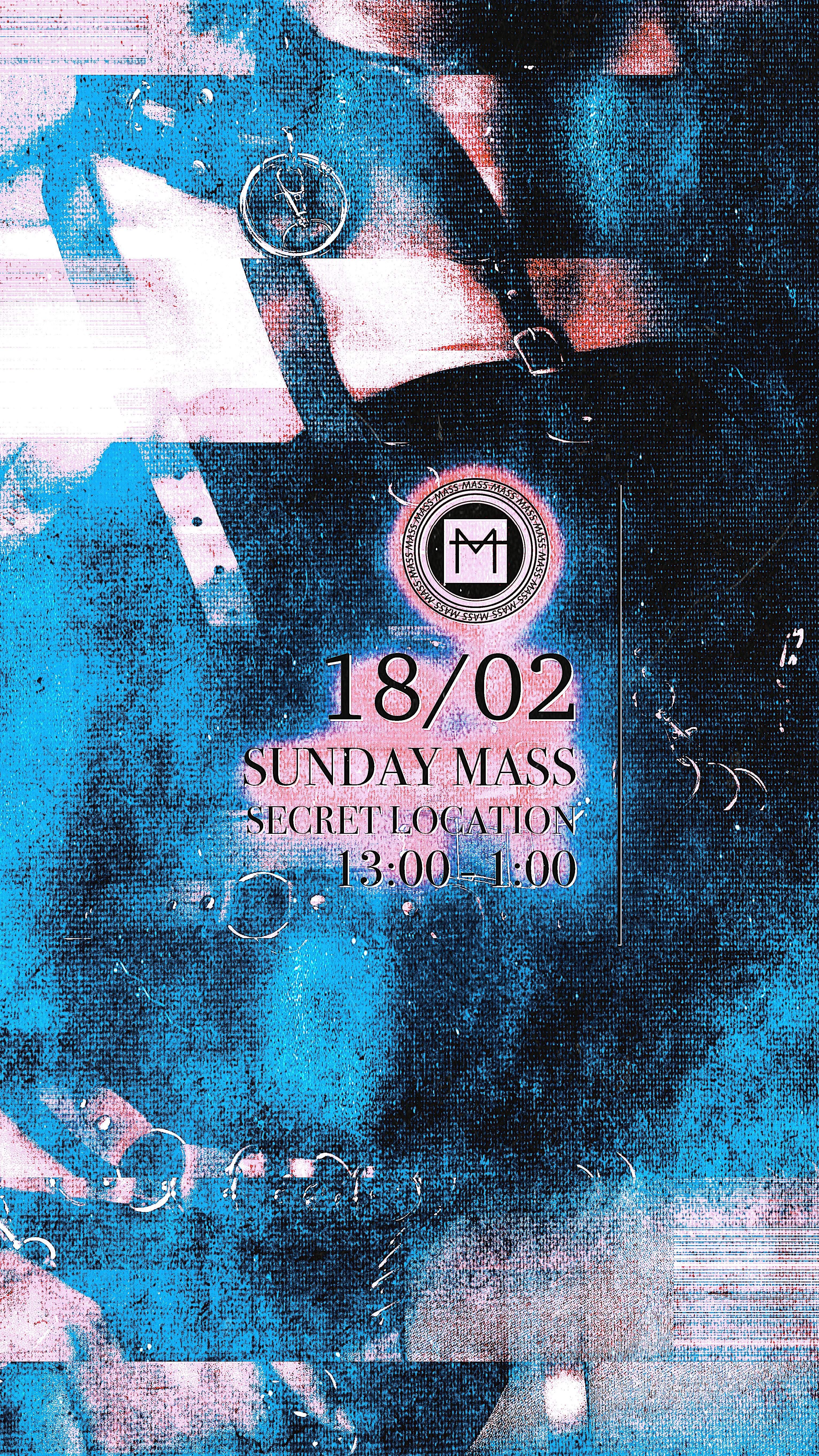 SUNDAY MASS (Secret Location) - フライヤー表
