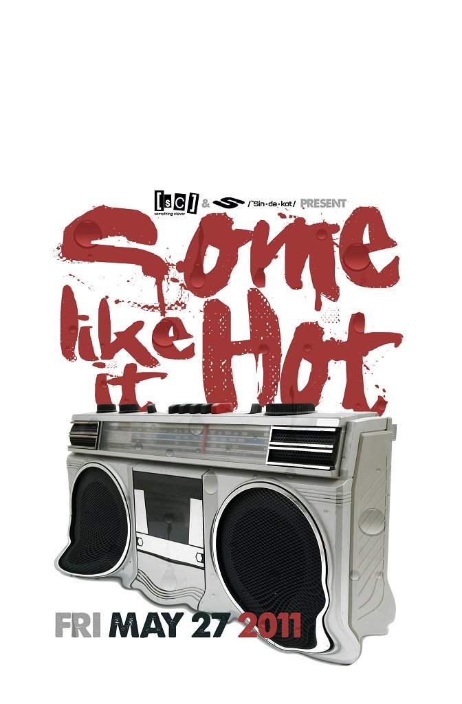 Some Like It Hot feat. Benoit & Sergio, Joshua Iz, Border Patrol - フライヤー表