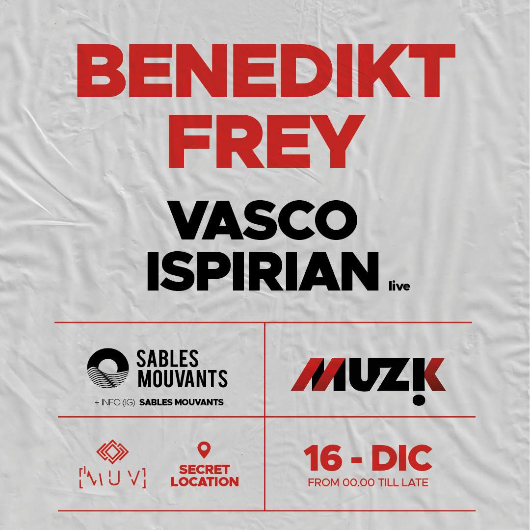 SABLES MOUVANTS & Muzik invite: Benedikt Frey extended set + Vasco Ispirian live - フライヤー表
