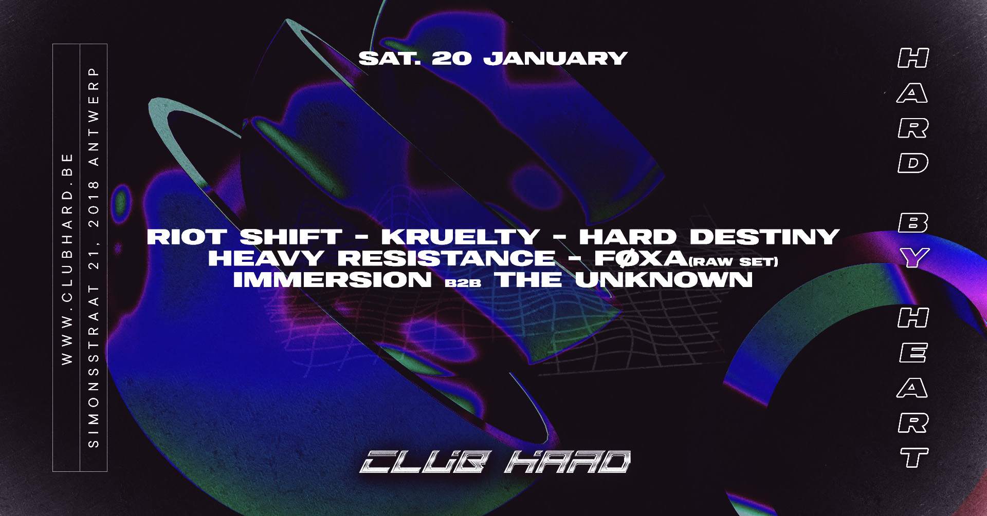 Club Hard W/ RIOT SHIFT, KRUELTY, HARD DESTINY, HEAVY RESISTANCE, FØXA ...