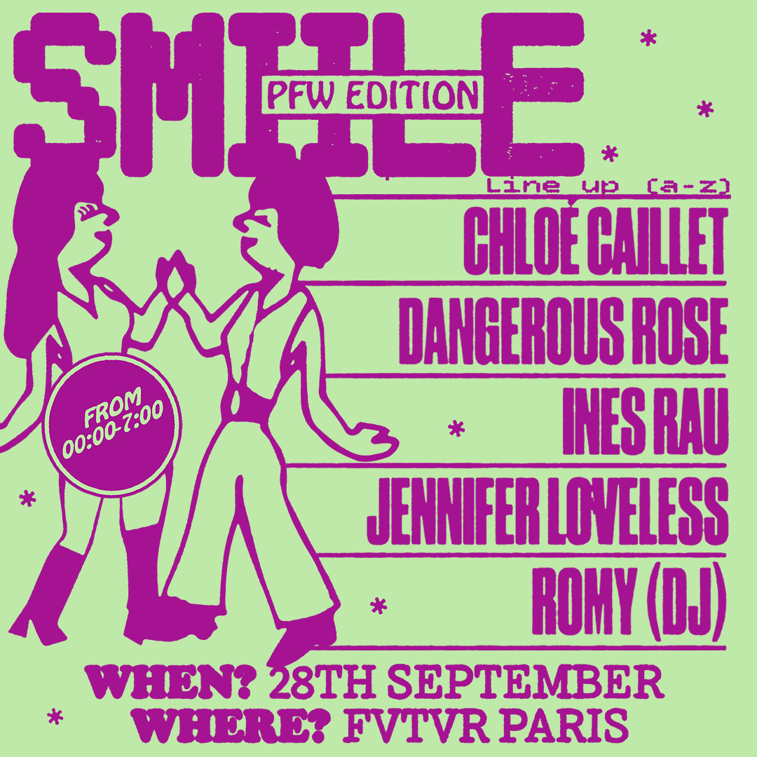 SMiiLE BY Chloé Caillet W/ Romy, DANGEROUS ROSE, INES RAU, JENNIFER ...