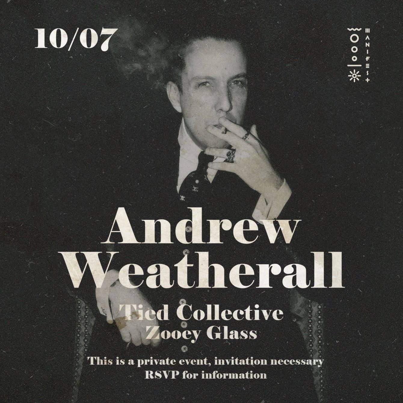 Manifest presents Andrew Weatherall, Tied Collective, Zooey Glass - フライヤー表