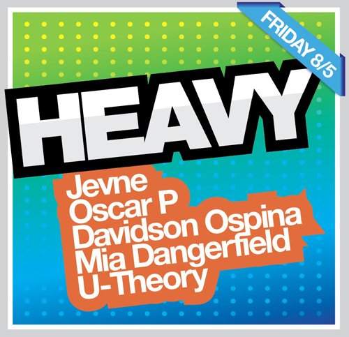 Heavy-Fri 8/5 with Jevne, Ospina & Oscar P, U-Theory - Página frontal