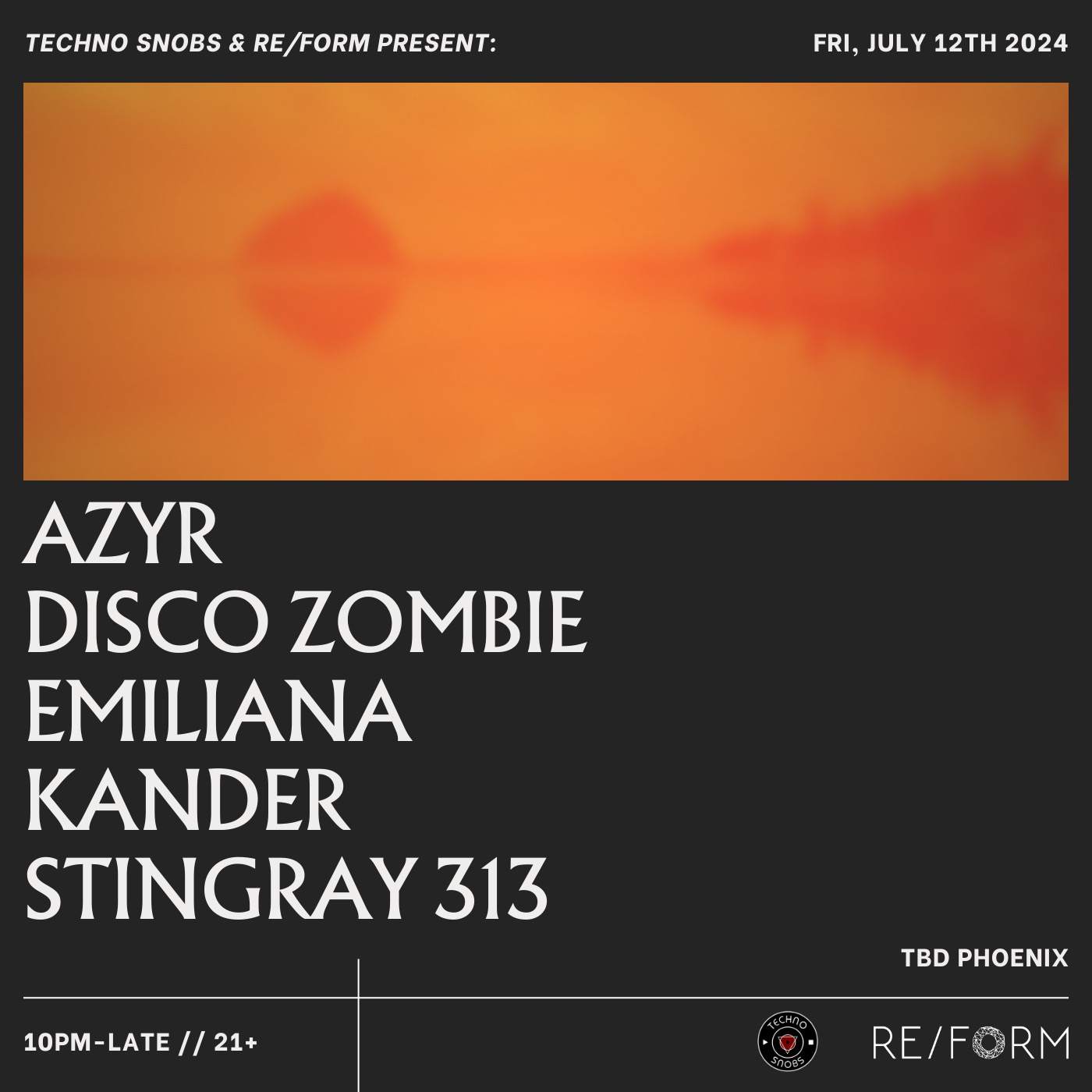 Techno Snobs x RE/FORM presents: Stingray 313, Kander, EMILIANA, Disco Zombie, Azyr - Página frontal