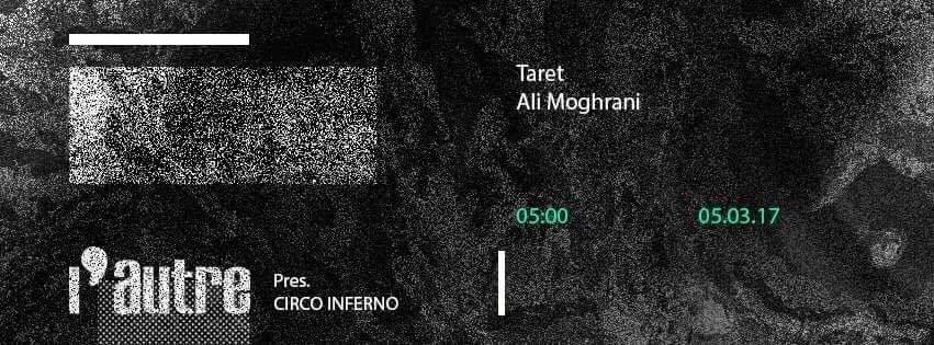 L'autre Présente Circo Inferno with Ali Moghrani & Taret - フライヤー表
