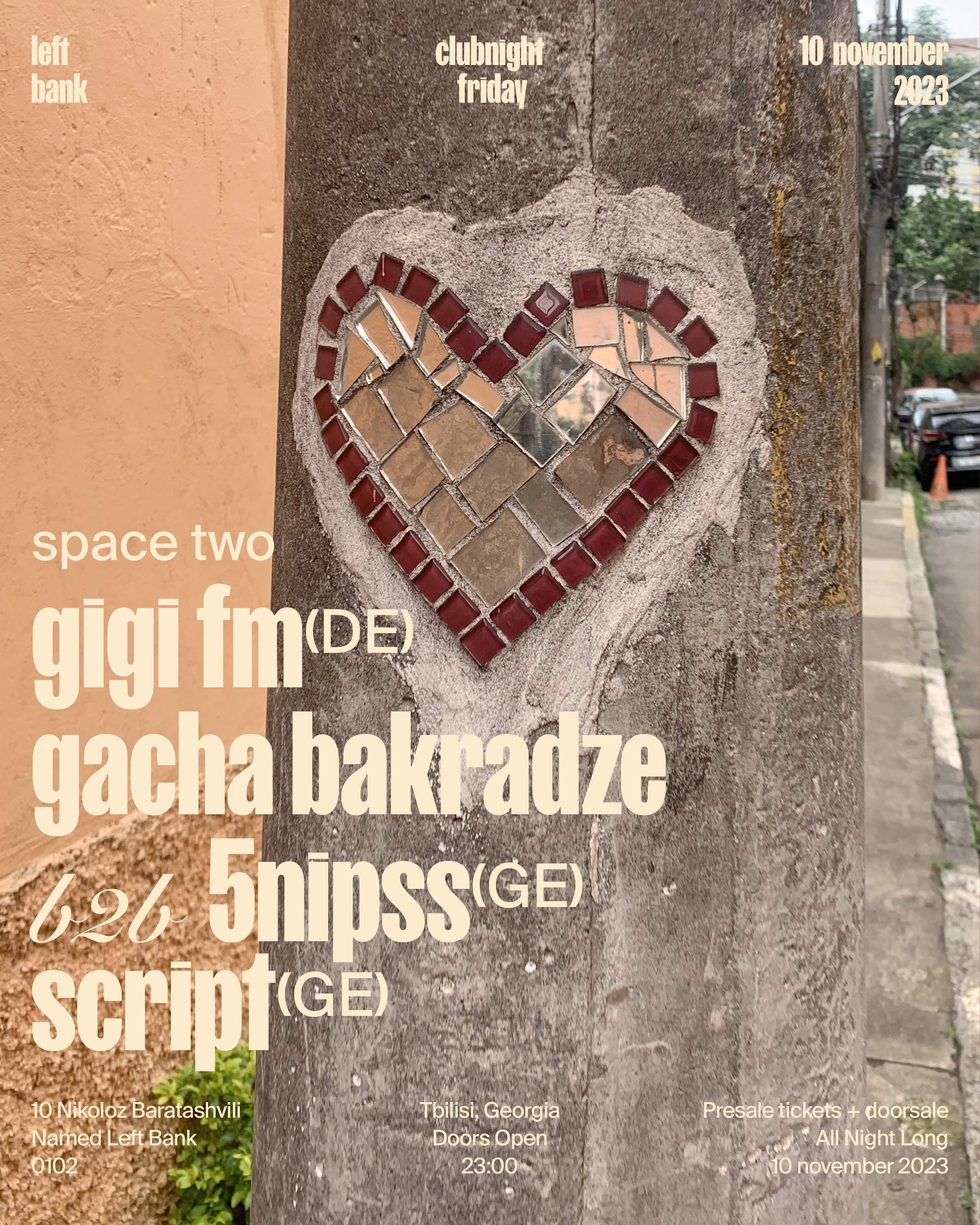 Left Bank Clubnight: GiGi FM ✦ Gacha Bakradze b2b 5nipss ✦ Script - フライヤー表