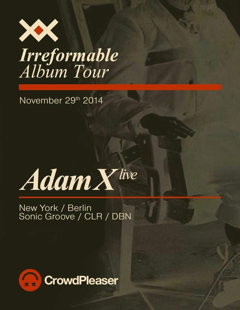 Crowdpleaser presents: Adam X Live Irreformable Album Tour - Página frontal