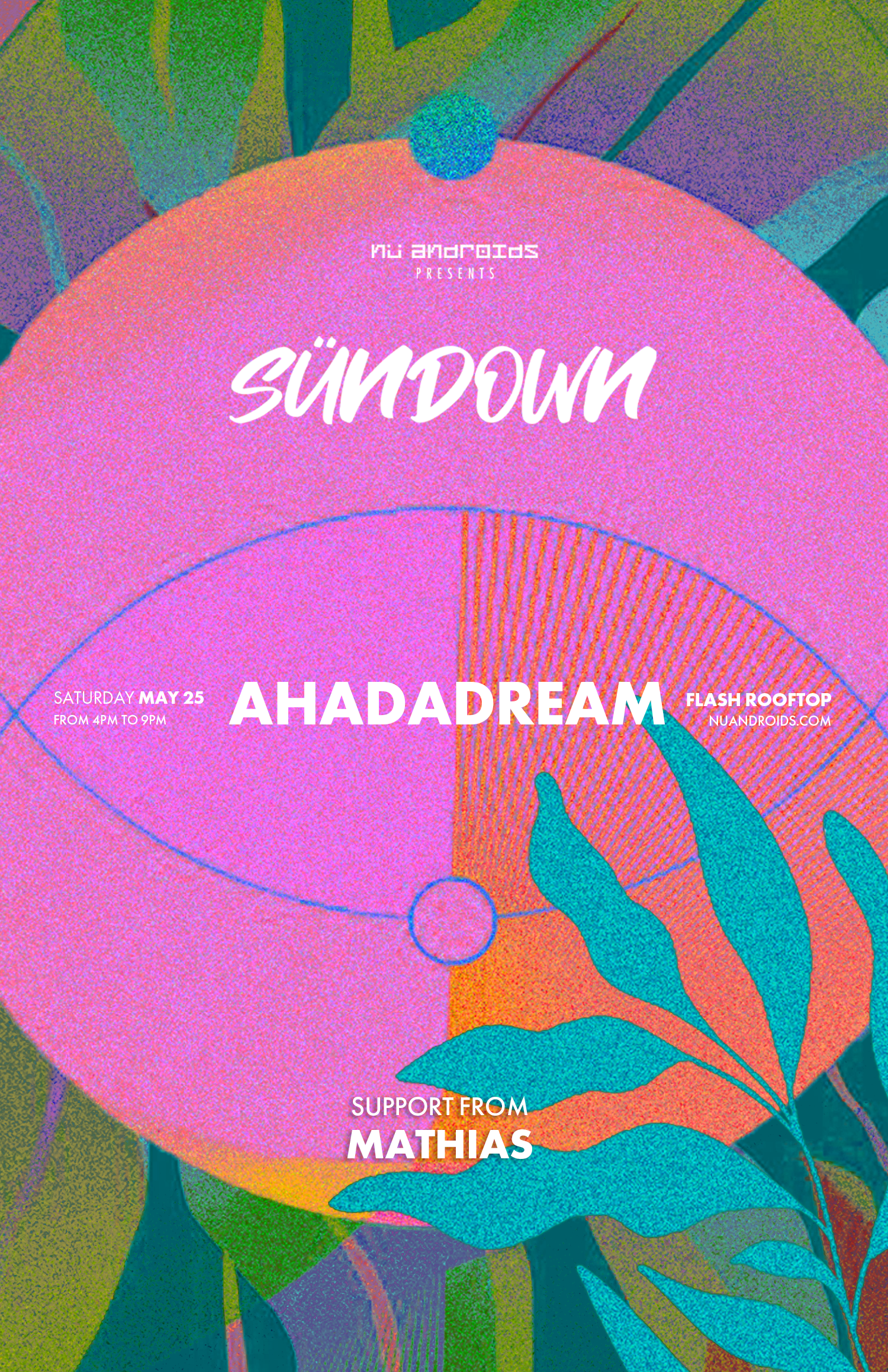 Nü Androids presents SünDown: Ahadadream - フライヤー表
