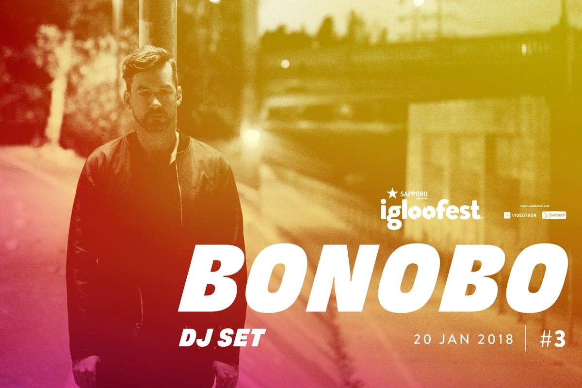 Igloofest #3: Bonobo (Dj Set), TOKiMONSTA, Jaymie Silk, Vilify, Deadboy - フライヤー表