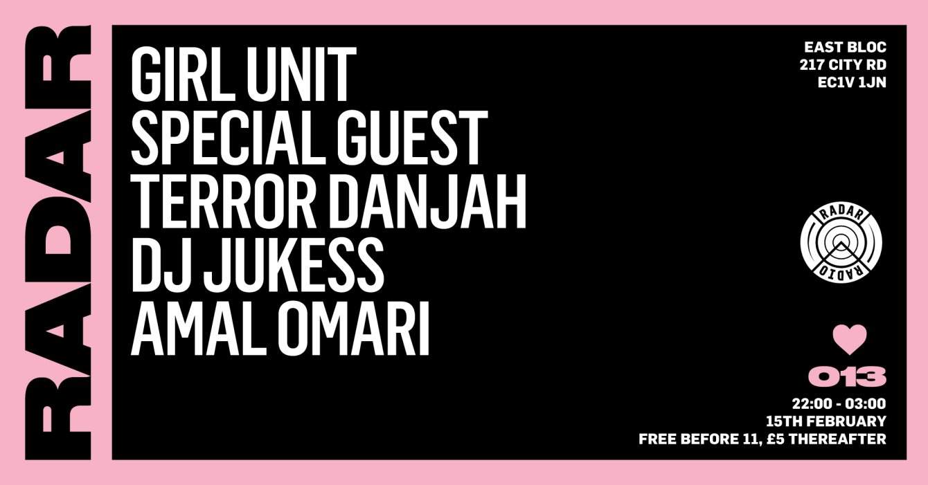 Radar 013 - Girl Unit, Special Guest, Terror Danjah, DJ Jukess, Amal Omari - フライヤー表