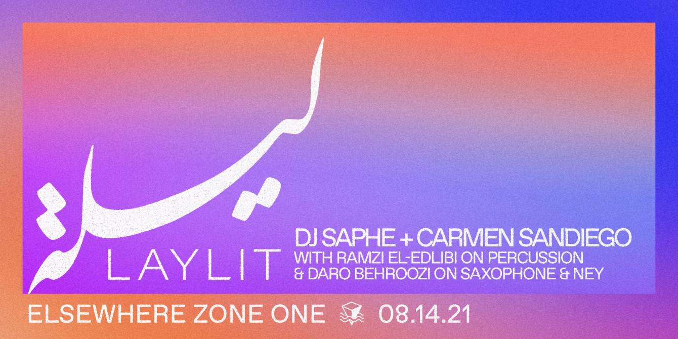 Laylit w/ DJ Saphe, Carmen Sandiego with Ramzi El-Edlibi & Daro Behroozi - Página frontal