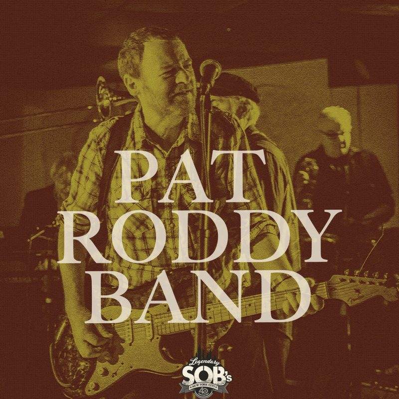 Pat Roddy Band at SOBs, New York City