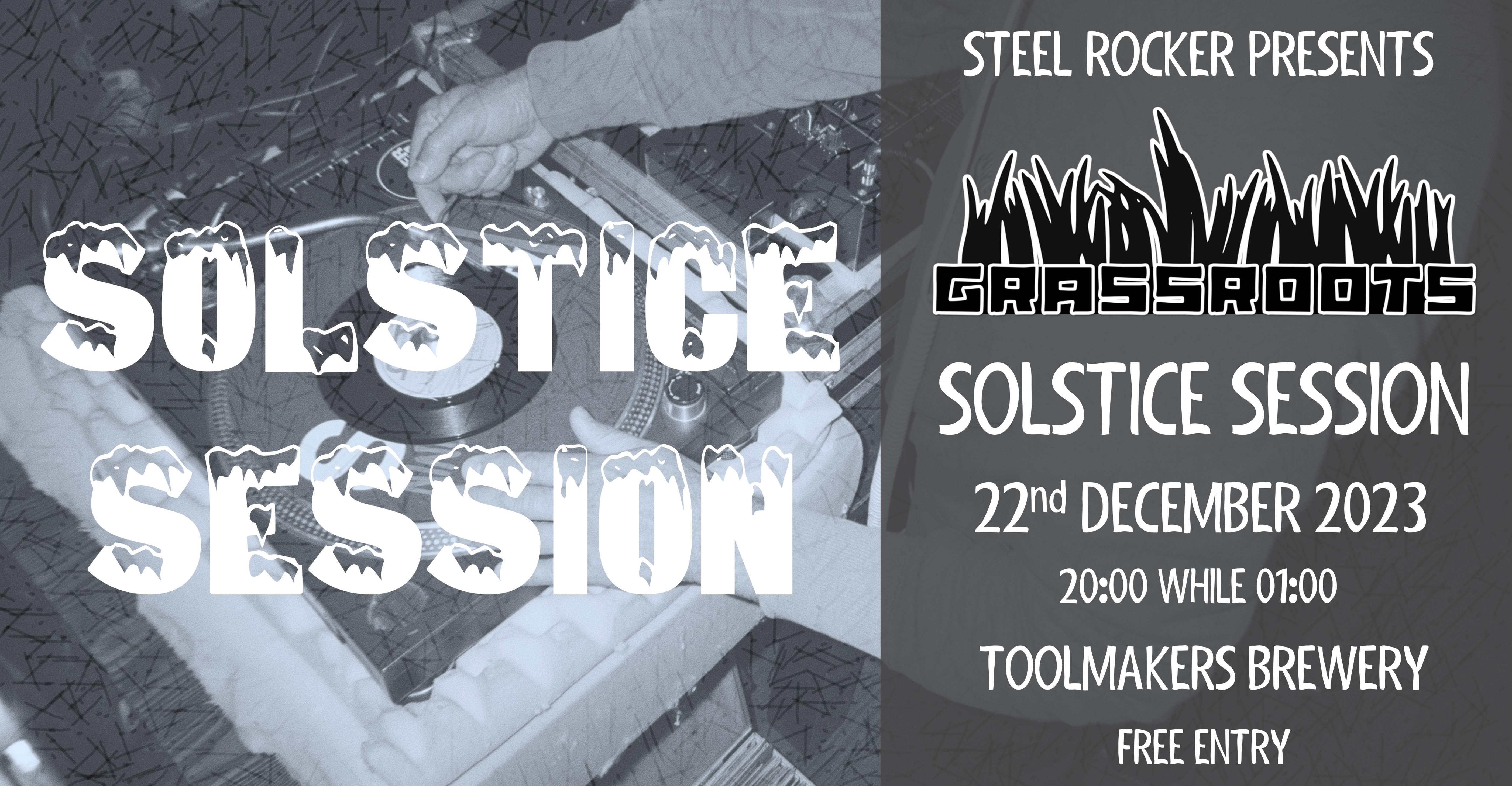 GRASSROOTS 007 // Solstice Session with Dub Shack at Tool Makers