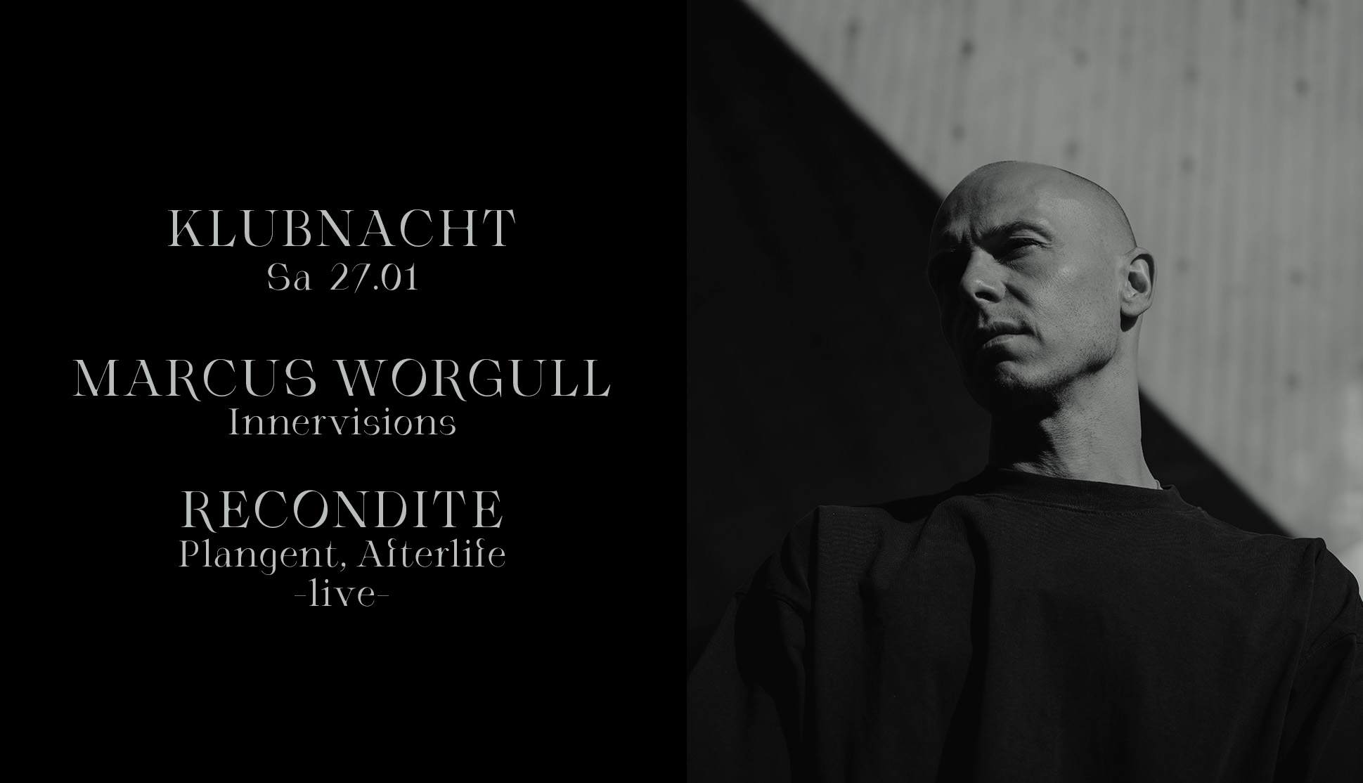Klubnacht with Marcus Worgull & Recondite – live –  - フライヤー表
