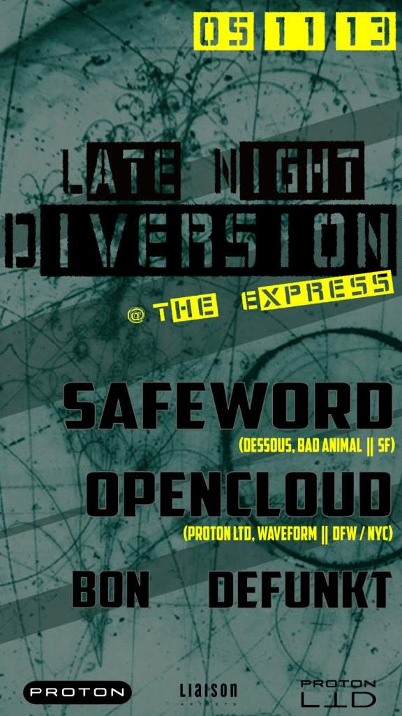 Late Night Diversion with Safeword, Opencloud, Bon, & more - フライヤー表