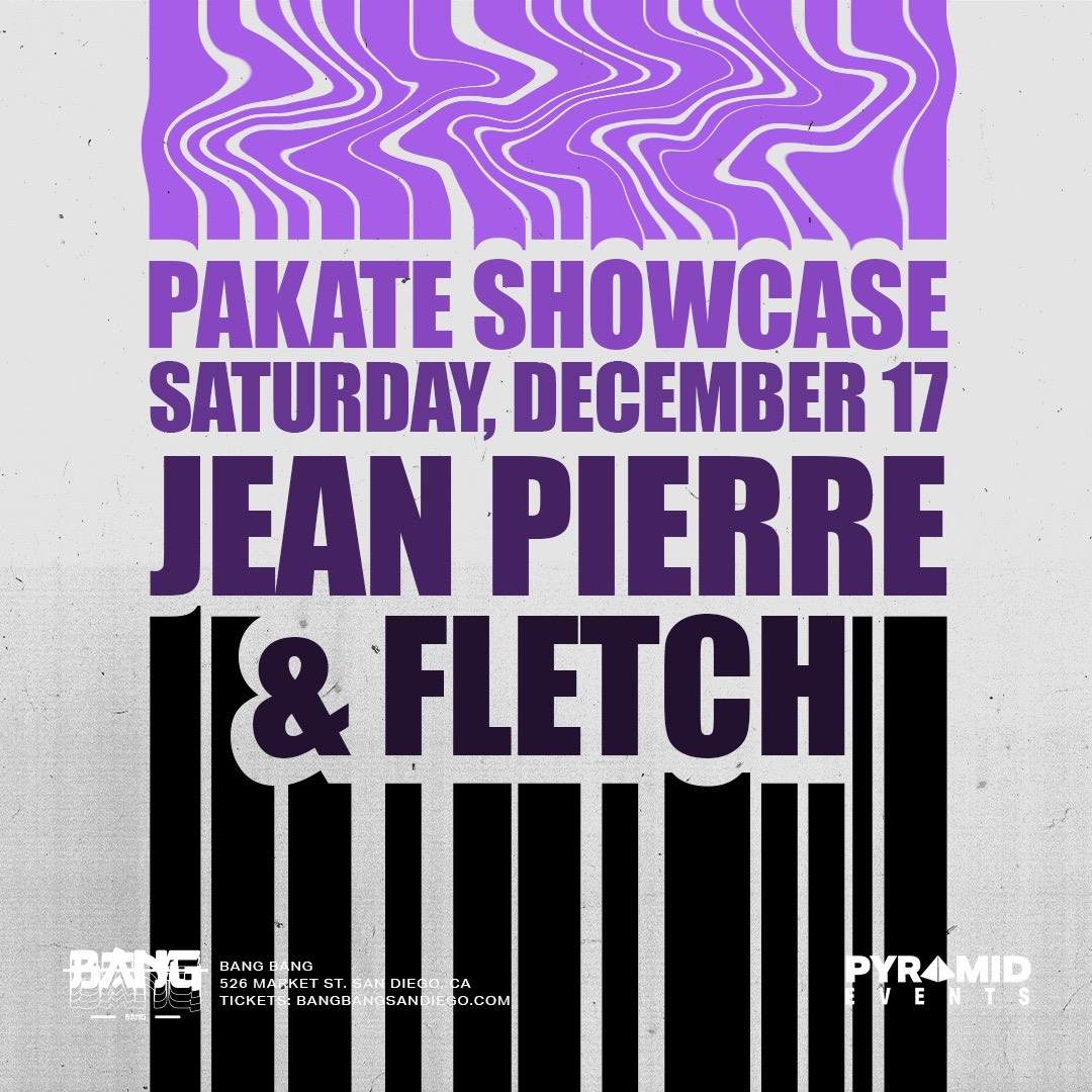 Pakate Showcase: Jean Pierre & Fletch - SAT 12.17.22 - Página frontal